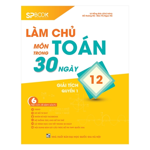 Làm chủ môn Toán trong 30 ngày Giải tích 12 - Quyển 1