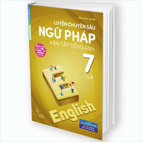 Luyện Chuyên Sâu Ngữ Pháp Và Bài Tập Tiếng Anh 7 Tập 2 (Chương Trình Mới)