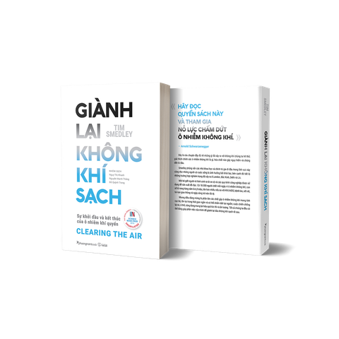 [Tặng Chữ Ký Dịch Giả] Giành Lại Không Khí Sạch - Sự Khởi Đầu Và Kết Thúc Của Ô Nhiễm Khí Quyển