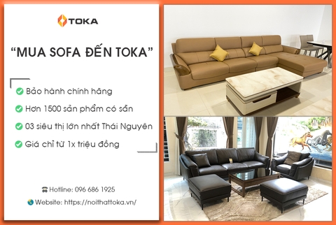 MUA SOFA ĐẾN NGAY NỘI THẤT TOKA - NHẬN NGAY QUÀ HẤP DẪN