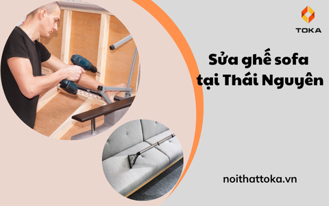 Sửa ghế sofa tại Thái Nguyên