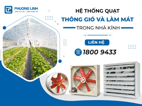 Những lợi ích khi sử dụng quạt thông gió làm mát nhà kính