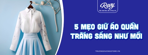 5 mẹo giữ áo quần trắng sáng như mới