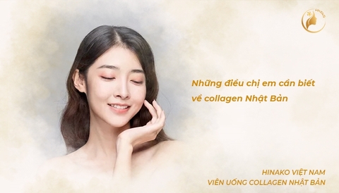 Collagen Nhật Bản: Những điều chị em cần tìm hiểu trước tuổi 25