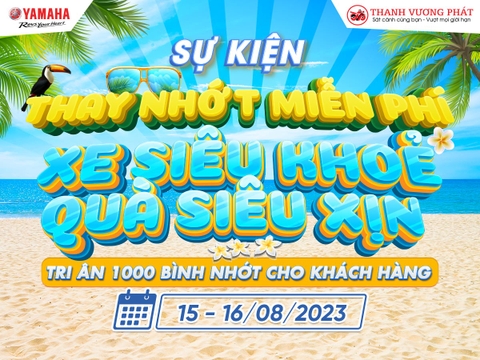 Ưu đãi tháng 8 với sự kiện Thay nhớt miễn phí tri ân 1000 Khách hàng đang sử dụng các dòng xe Yamaha