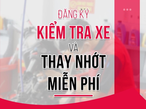 Đăng ký Kiểm tra xe và Thay nhớt miễn phí tại Showroom Thanh Vương Phát 06 - Thuận An