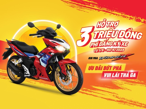 HỖ TRỢ PHÍ ĐĂNG KÝ XE 3.000.000VND KHI MUA WINNER X CÙNG CHƯƠNG TRÌNH KHUYẾN MẠI “ƯU ĐÃI BỨT PHÁ – VUI LÁI THẢ GA”