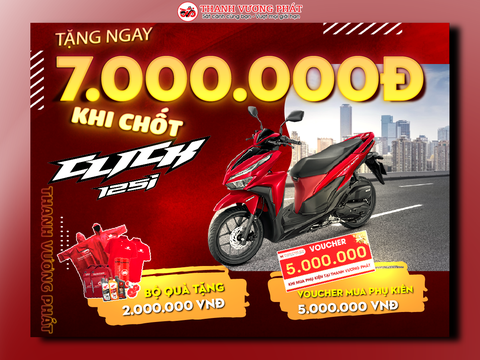 CHỐT CLICK 125I NHẬN NGAY 7.000.000VND_DUY NHẤT TẠI THANH VƯƠNG PHÁT