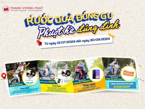 CHƯƠNG TRÌNH KHUYẾN MẠI “RƯỚC QUÀ ĐÚNG GU - PHƯỢT HÈ ĐÚNG ĐỈNH”