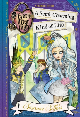Ever After High: A Semi-Charming Kind Of Life