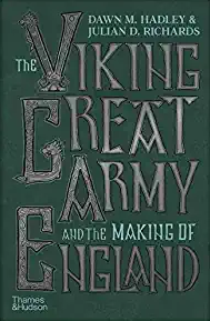 The Viking Great Army and the Making of England