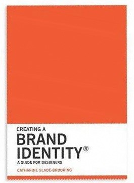 Creating a Brand Identity: A Guide for Designers