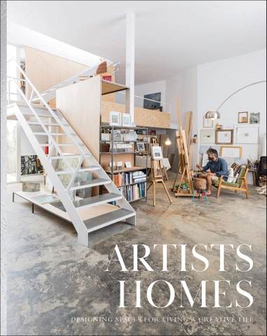 Artists homes : Designing spaces for living a creative life