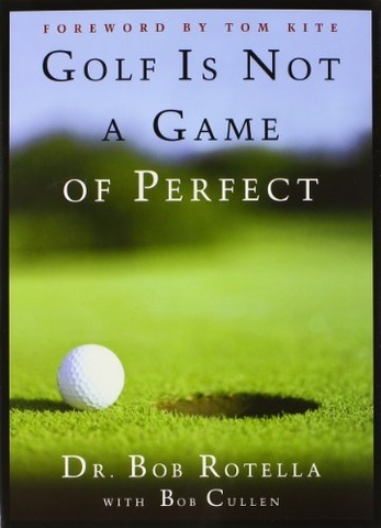 Golf is not a game of perfect