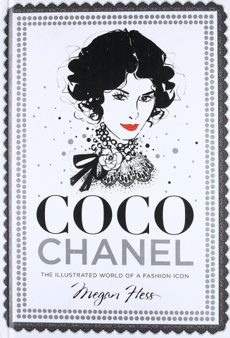 Coco Chanel: The Illustrated World