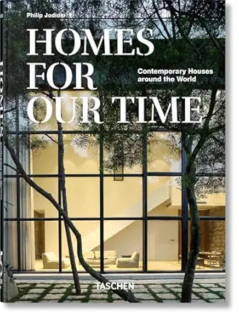 Homes For Our Time. Contemporary Houses around the World. 45th Ed.