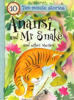 Anansi And Mr Snake And Other Stories