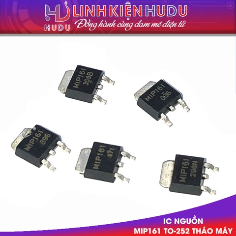 IC Nguồn MIP161 TO-252 Tháo Máy