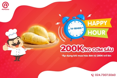 Khung giờ vàng HAPPY HOUR (14h-16h): Deal cơm sầu chỉ 200K, giá gốc 320K/1kg.