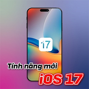 Những tính năng mới trên iOS 17. Có nên cập nhật hay không?