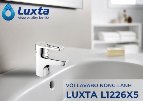 VÒI LAVABO NÓNG LẠNH LUXTA L1226X5 – Vẻ Đẹp Tinh Tế Cho Không Gian Sống Hiện Đại