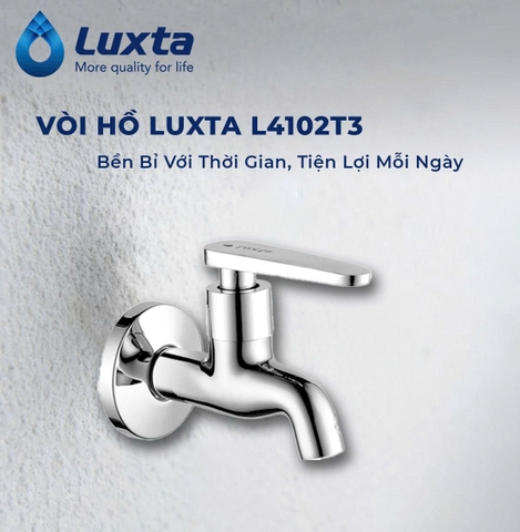 VÒI HỒ LUXTA L4102T3 – BỀN BỈ VỚI THỜI GIAN, TIỆN NGHI MỖI NGÀY