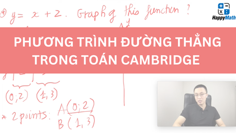 PHƯƠNG TRÌNH ĐƯỜNG THẲNG TRONG TOÁN CAMBRIDGE