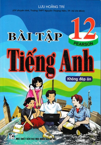 BAI TAP TIENG ANH 12 KHONG DAP AN PEARSON (QGHN) H-A (KHO TO)