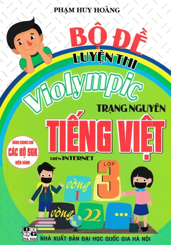 Bộ đề luyện thi violympic trạng nguyên Tiếng Việt trên internet 3 vòng 1 (QGHN) H-A