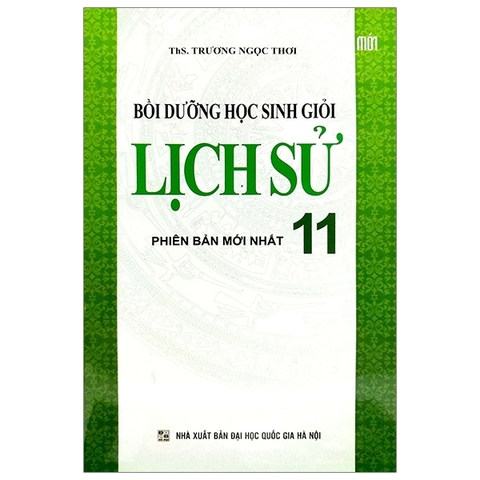 BOI DUONG HS GIOI LICH SU 11 (QGHN) K-V