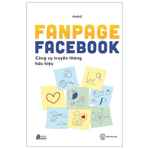 Fanpage Facebook - Công Cụ Truyền Thông Hữu Hiệu