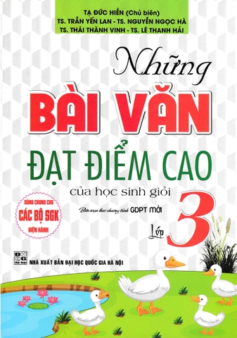 Những bài văn đạt điểm cao của hs giỏi 3 bọ sgk hiện hành (QGHN) H-A