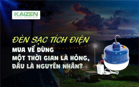 Đèn sạc tích điện mua về dùng một thời gian là hỏng, đâu là nguyên nhân? Đèn sạc tích điện mua về dùng một thời gian là hỏng, đâu là nguyên nhân?