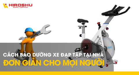 Cách bảo dưỡng xe đạp tập tại nhà đơn giản cho mọi người