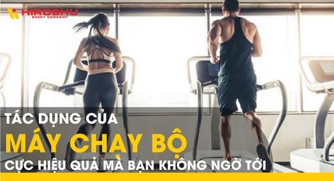 Tác dụng của máy chạy bộ cực hiệu quả mà bạn không ngờ tới