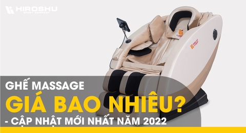 Ghế massage giá bao nhiêu - Cập nhật mới nhất năm 2022