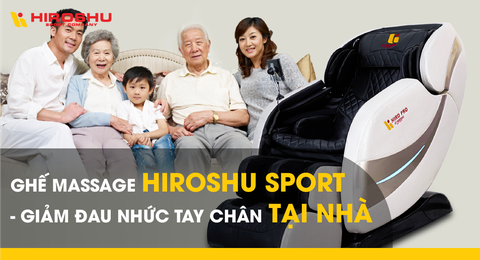 Ghế massage Hiroshu Sport - Giảm đau nhức tay chân tại nhà