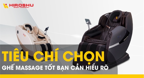 Tiêu chí chọn ghế massage nào tốt bạn cần hiểu rõ