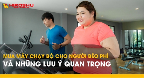 Mua máy chạy bộ cho người béo phì và những lưu ý quan trọng