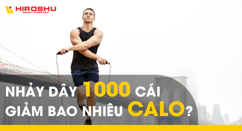 Nhảy dây 1000 cái giảm bao nhiêu calo?