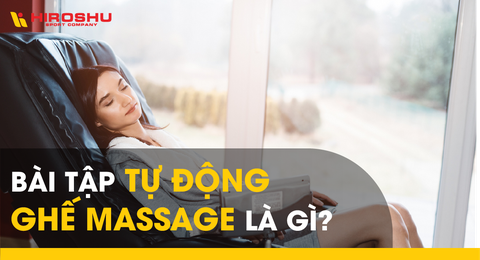 Bài tập tự động ghế massage là gì?