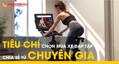 Tiêu chí chọn mua xe đạp tập chia sẻ từ chuyên gia