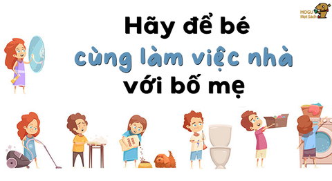 Hãy để bé cùng làm việc nhà với bố mẹ