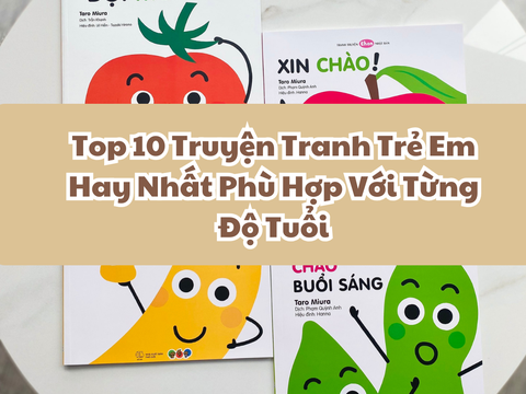 Top 10 Truyện Tranh Trẻ Em Hay Nhất Phù Hợp Với Từng Độ Tuổi