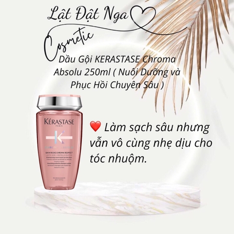 Dầu Gội KERASTASE Chroma Absolu 250ml ( Nuôi Dưỡng và Phục Hồi Chuyên Sâu )