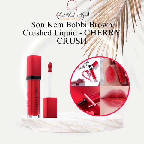 Son Kem Bobbi Brown Crushed Liquid - CHERRY CRUSH