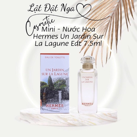 Mini - Nước Hoa Hermes Un Jardin Sur La Lagune Edt 7.5ml