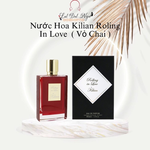 Nước Hoa Kilian Roling In Love  ( Vỏ Chai )