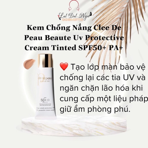 Kem Chống Nắng Cle De Peau Beaute Uv Protective Cream Tinted SPF50+ PA++++ 30ml