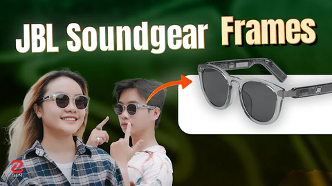 Đánh giá JBL Soundgear Frames - kính công nghệ dùng để nghe nhạc